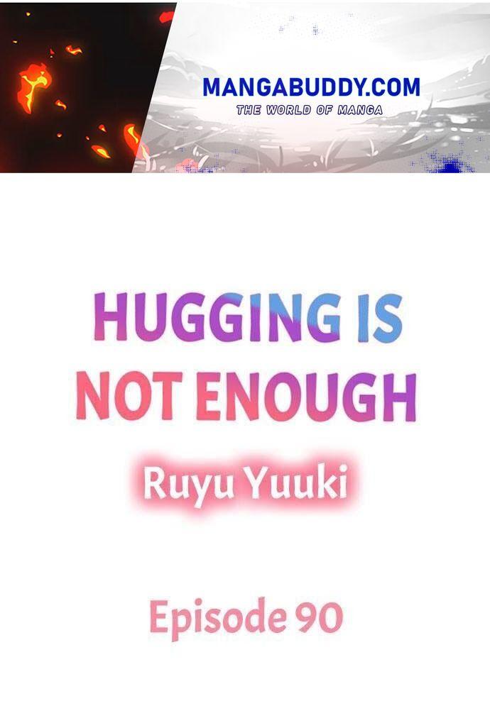 Read Hugging Is Not Enough Chapter 90 - Mangadex