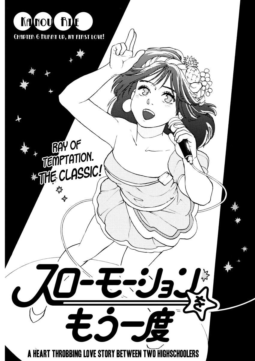 Read Slow Motion Wo Mou Ichido Chapter 6 Hurry Up My First Love On Mangakakalot