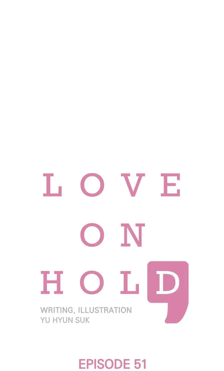 Love On Hold Chapter 51  