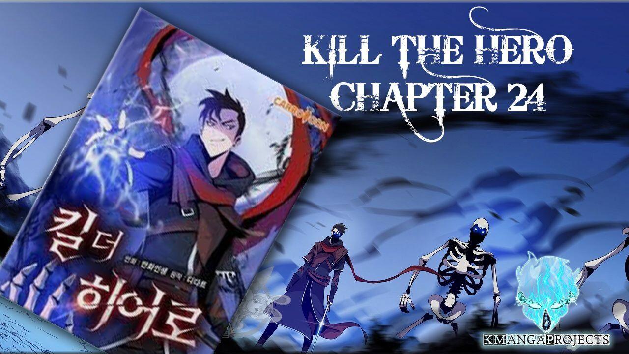 Kill The Hero Chapter 1 Read Kill The Hero Chapter 24 on Mangakakalot